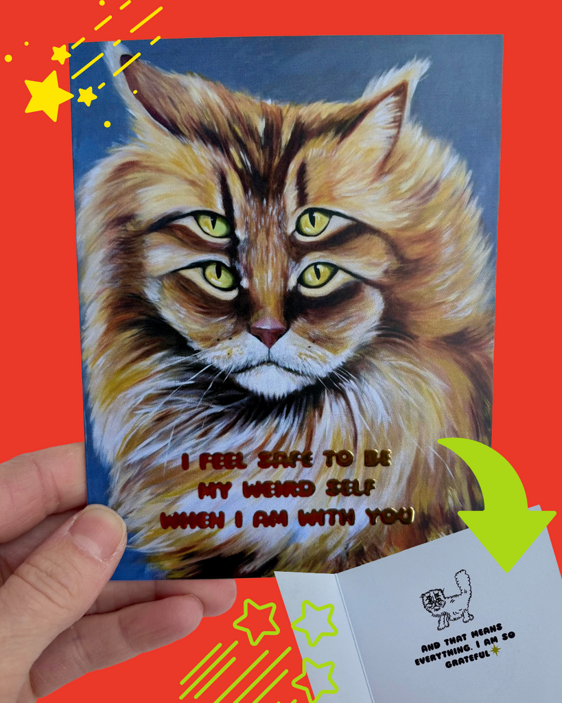I Feel Safe to Be My Weird Self – Gold Foil Cat Art Greeting Card – Desert Prophet